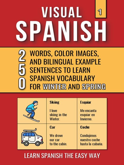 Title details for Visual Spanish 1--250 Words, Images, and Examples Sentences to Learn Spanish Vocabulary about Winter and Spring by Mike Lang - Available